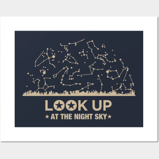 LOOK UP at the night sky Posters and Art